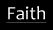 Faith